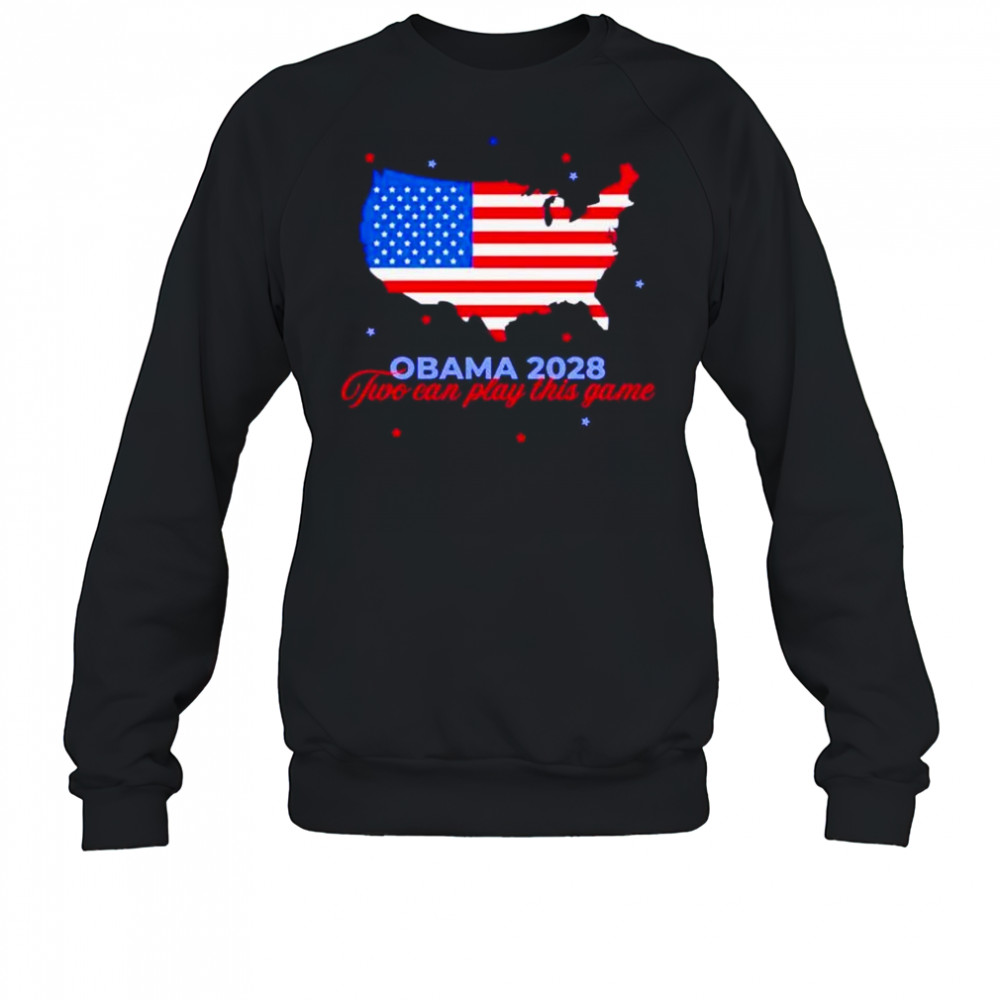 Obama 2028 two can play this game US state shirt Sweatshirt