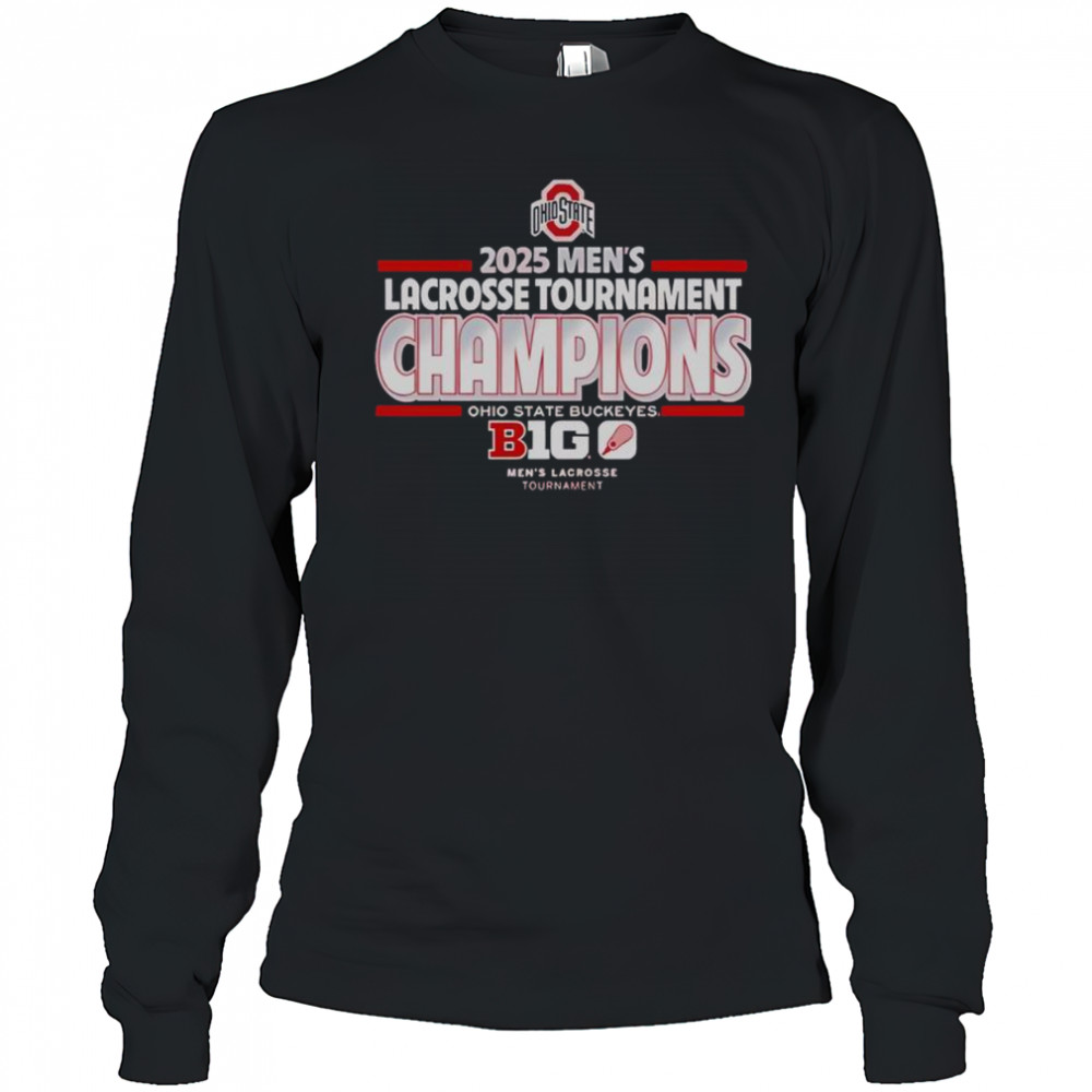 Official Ohio State Buckeyes 2025 Mens Lacrosse Tournament Champs T-Shirt Long Sleeved