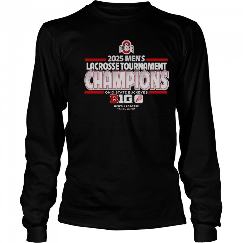 Official Ohio State Buckeyes 2025 Mens Lacrosse Tournament Champs T-Shirt Long Sleeved