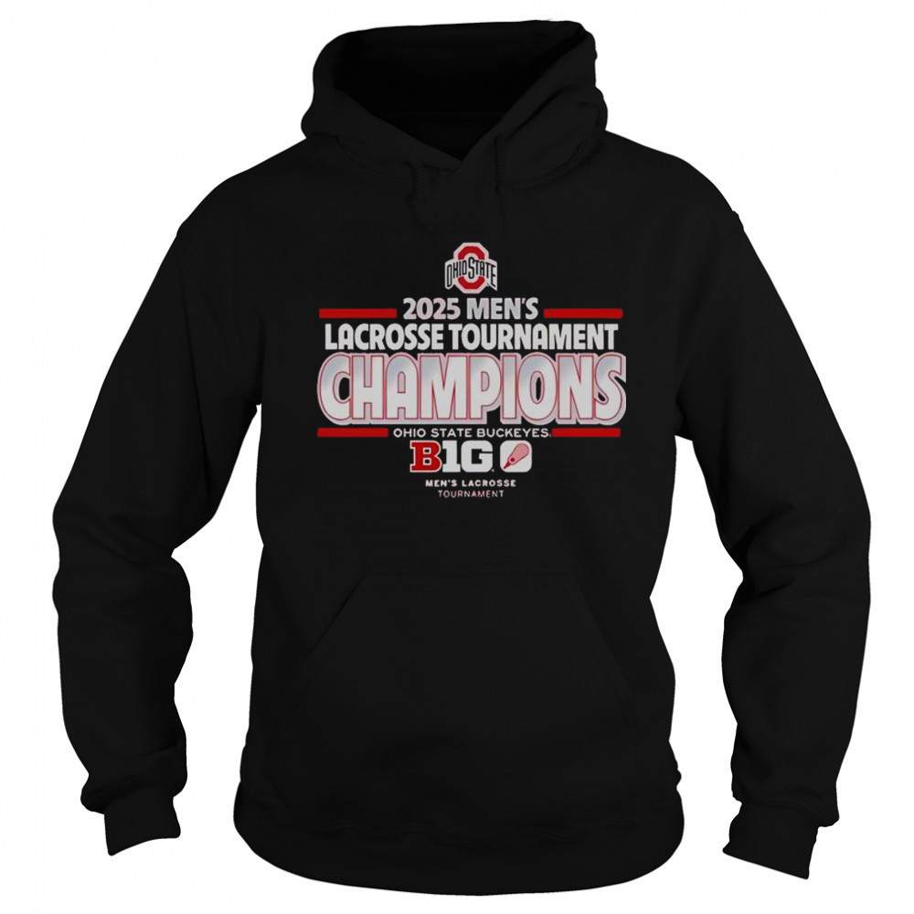 Official Ohio State Buckeyes 2025 Mens Lacrosse Tournament Champs T-Shirt Sweatshirt
