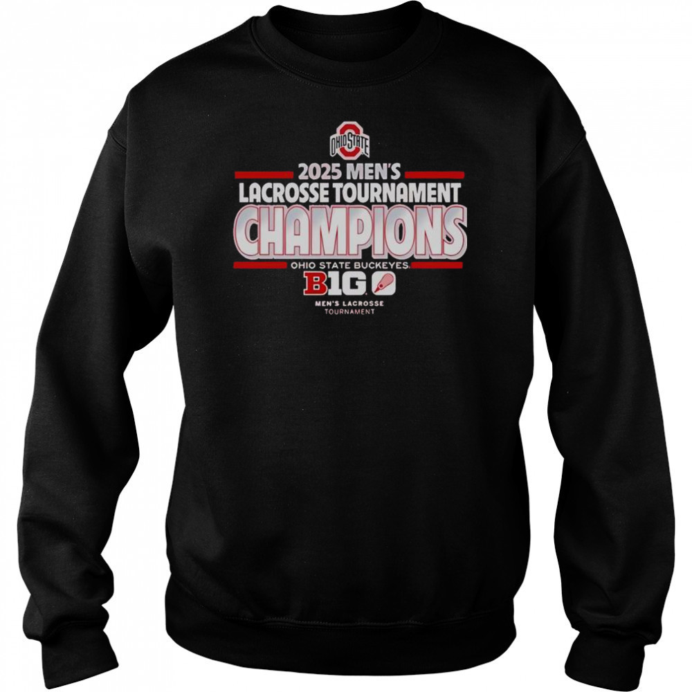 Official Ohio State Buckeyes 2025 Mens Lacrosse Tournament Champs T-Shirt Hoodie
