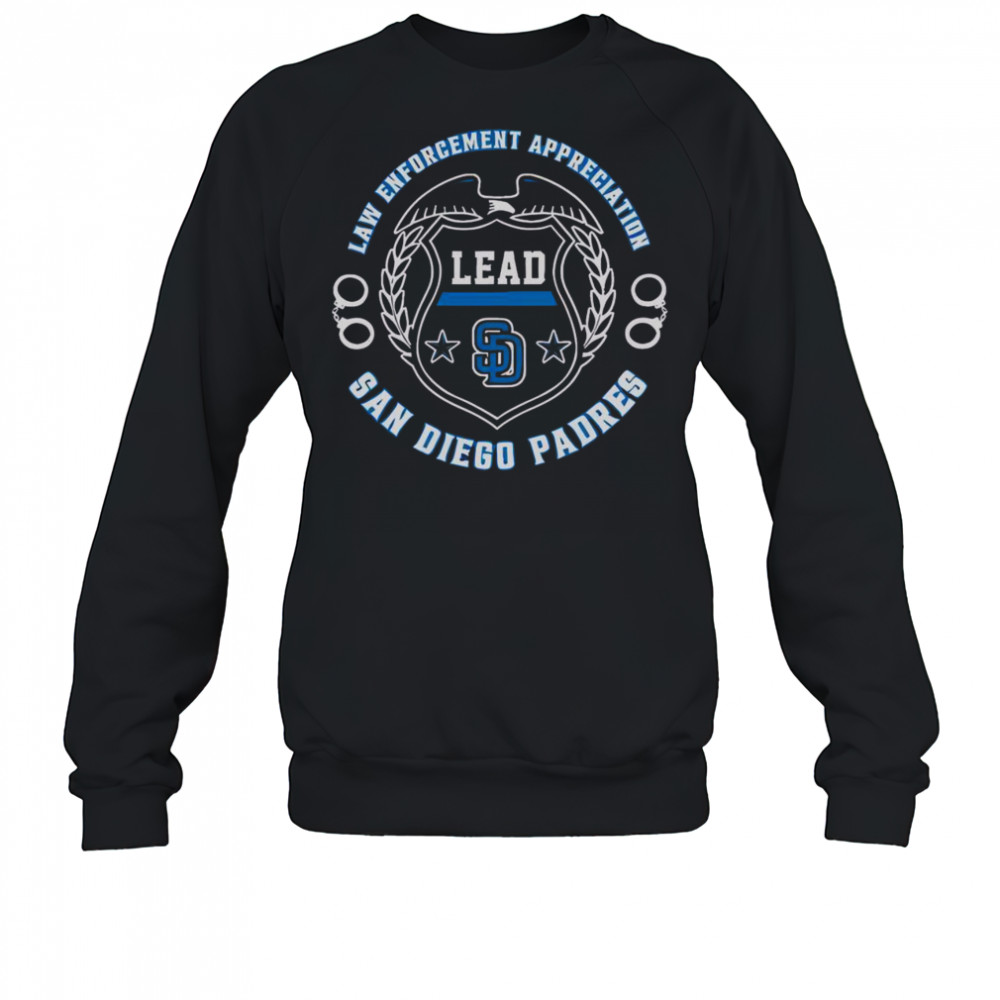 Official San Diego Padres Law Enforcement Appreciation Day 2025 T-Shirt Sweatshirt