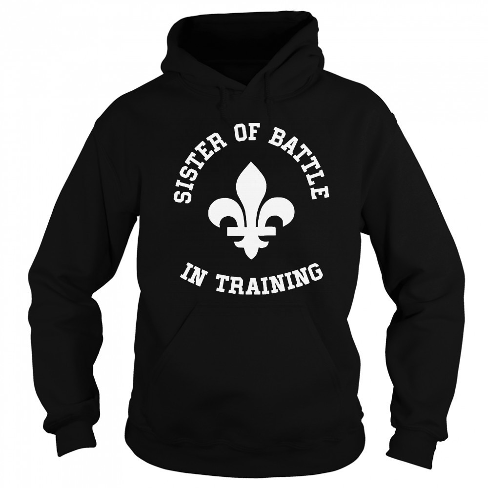 Official Sister Of Battle In Training T-Shirt Sweatshirt