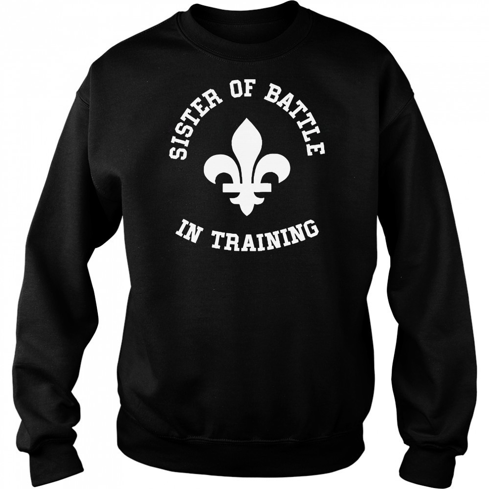 Official Sister Of Battle In Training T-Shirt Hoodie