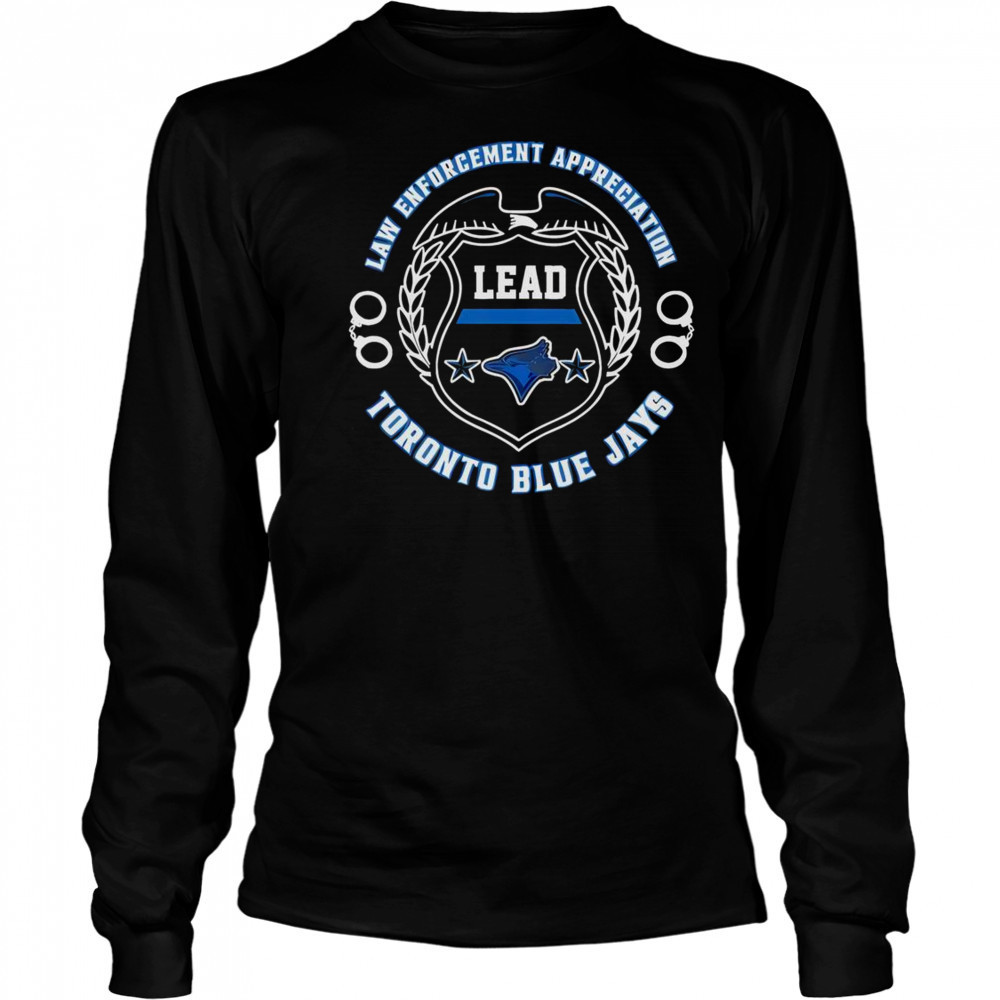 Official Toronto Blue Jays Law Enforcement Appreciation Day 2025 T-Shirt Long Sleeved