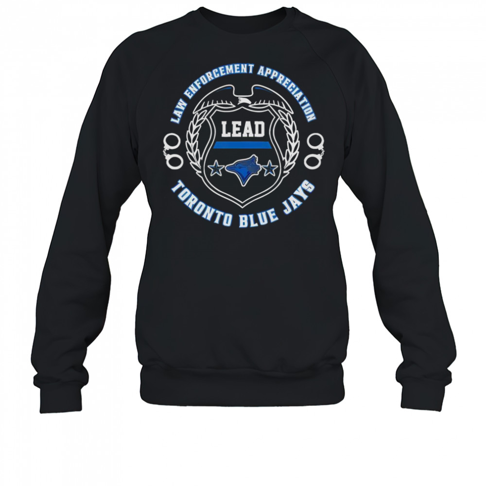 Official Toronto Blue Jays Law Enforcement Appreciation Day 2025 T-Shirt Sweatshirt