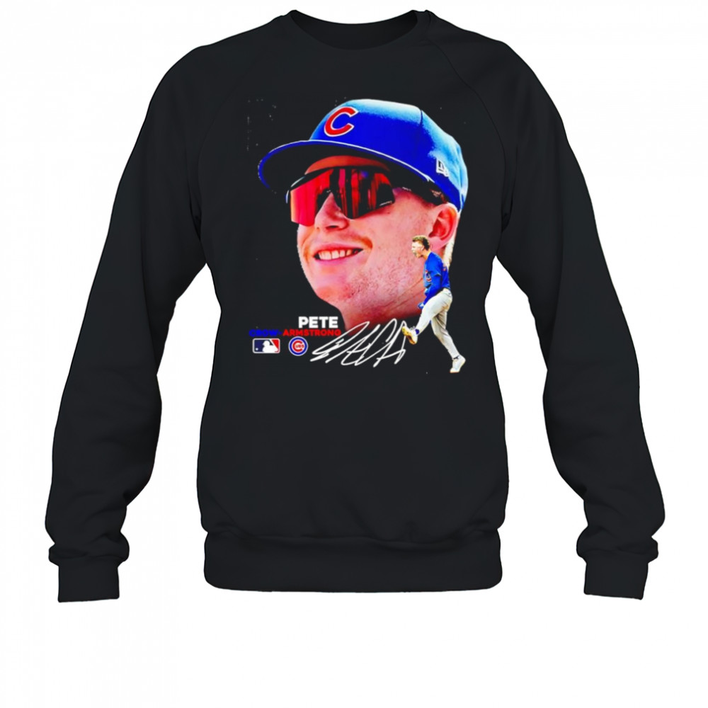 Pete Crown Armstrong Chicago Cubs shirt Sweatshirt