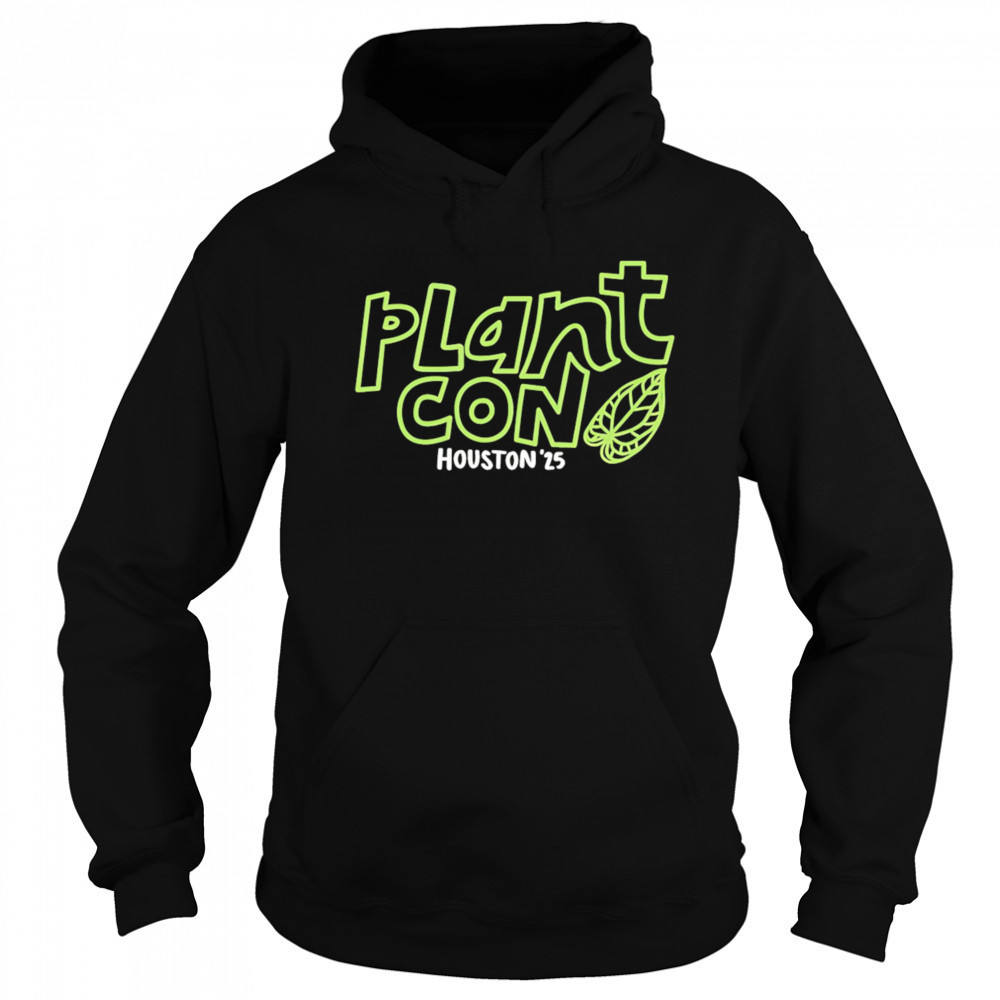 PlantCon Houston 2025 shirt Sweatshirt