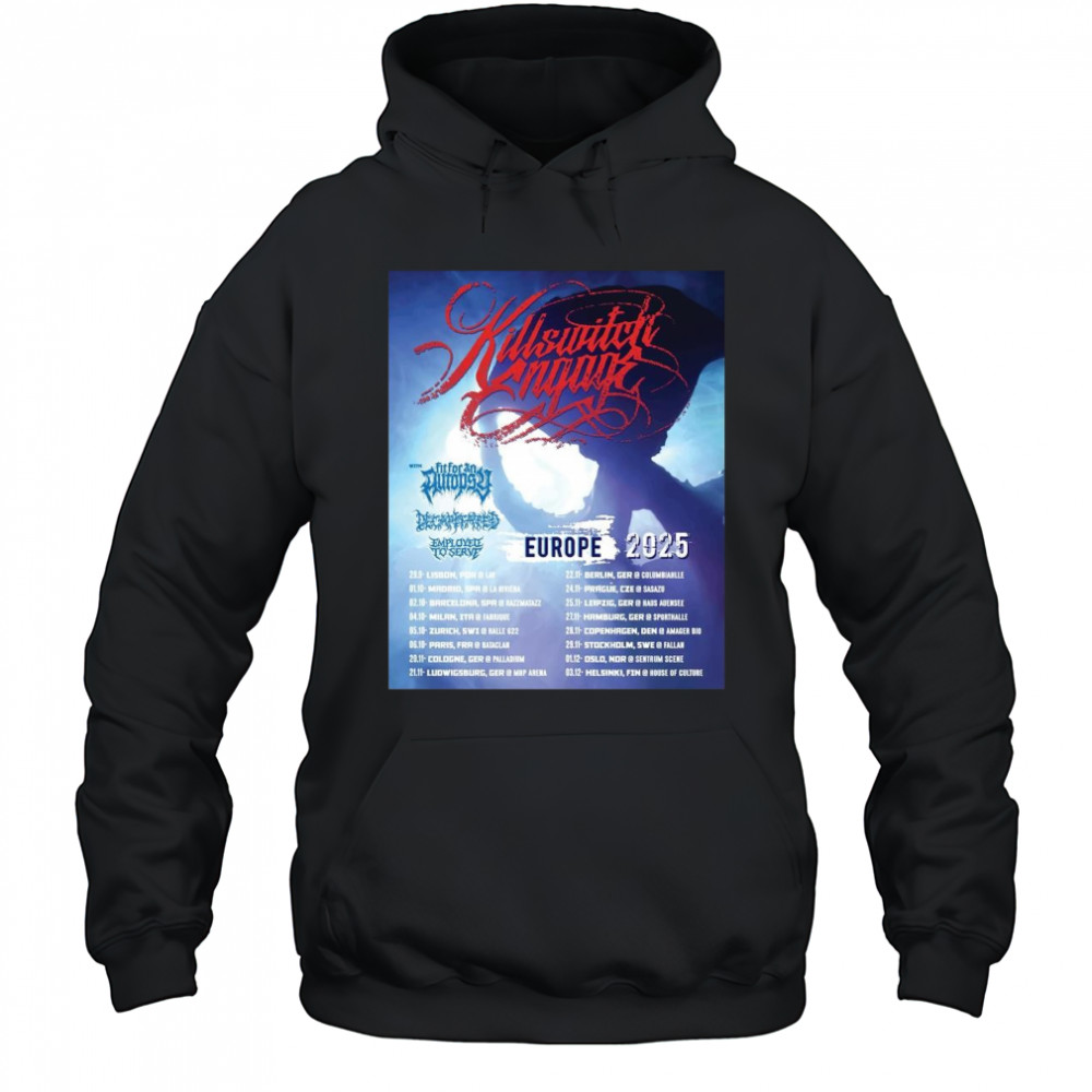 Poster Killswitch Engage Eu Uk Headlining Tour 29.9 Lisbon Por 01.10 Madrid Spa Riviera 2025 t-shirt Hoodie