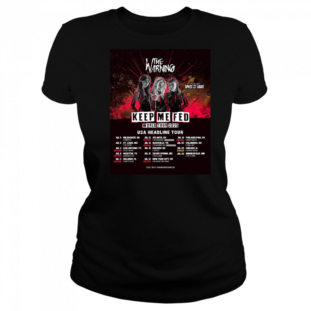 Poster The Warning Keep Me Fed World Tour 2025 USA Headline Tour July 5 – 23 t-shirt Women's T-shirt