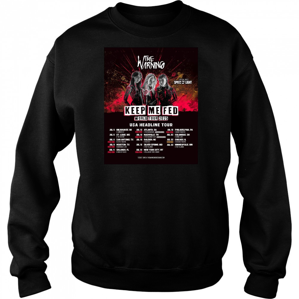 Poster The Warning Keep Me Fed World Tour 2025 USA Headline Tour July 5 – 23 t-shirt Hoodie