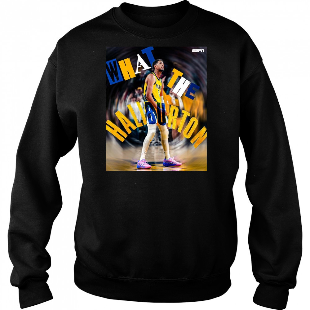 Poster Tyrese Haliburton What The Haliburton Indiana Pacers Basketball 2025 t-shirt Hoodie