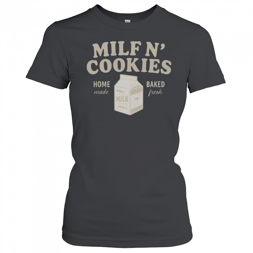 Premium Milf N’ Cookies Home Made Baked Fresh T-Shirt Women's T-shirt