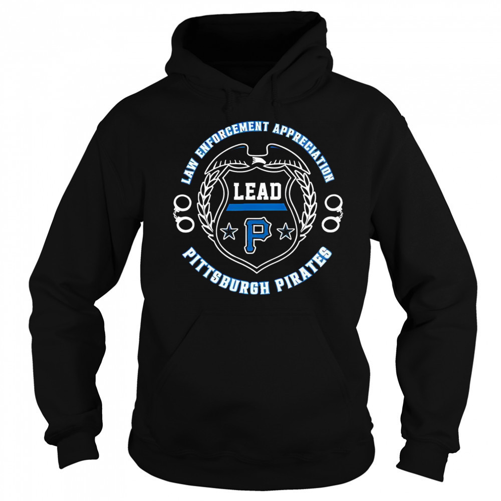Premium Pittsburgh Pirates Law Enforcement Appreciation Day 2025 T-Shirt Sweatshirt