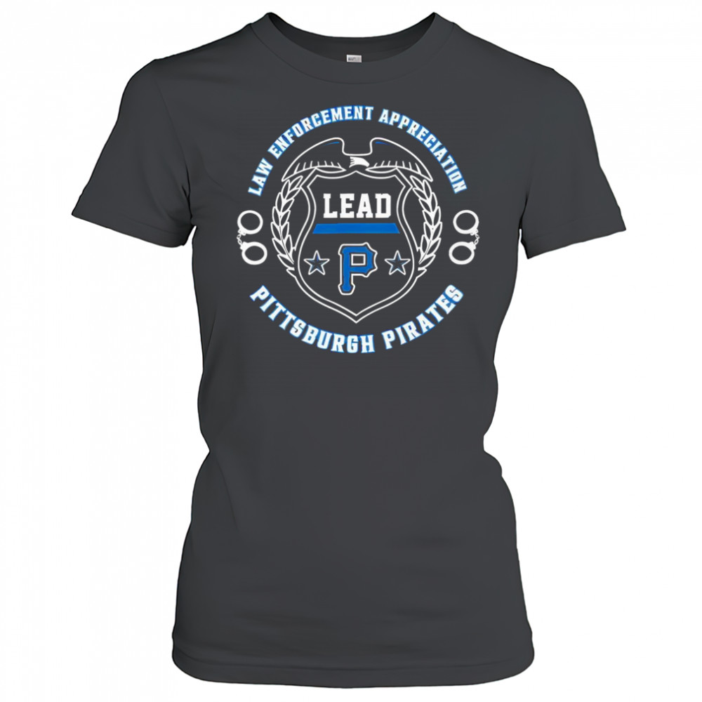 Premium Pittsburgh Pirates Law Enforcement Appreciation Day 2025 T-Shirt Women's T-shirt