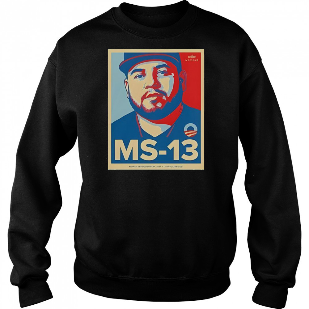 Premium The White House Not Maryland Dad MS-13 T-Shirt Hoodie
