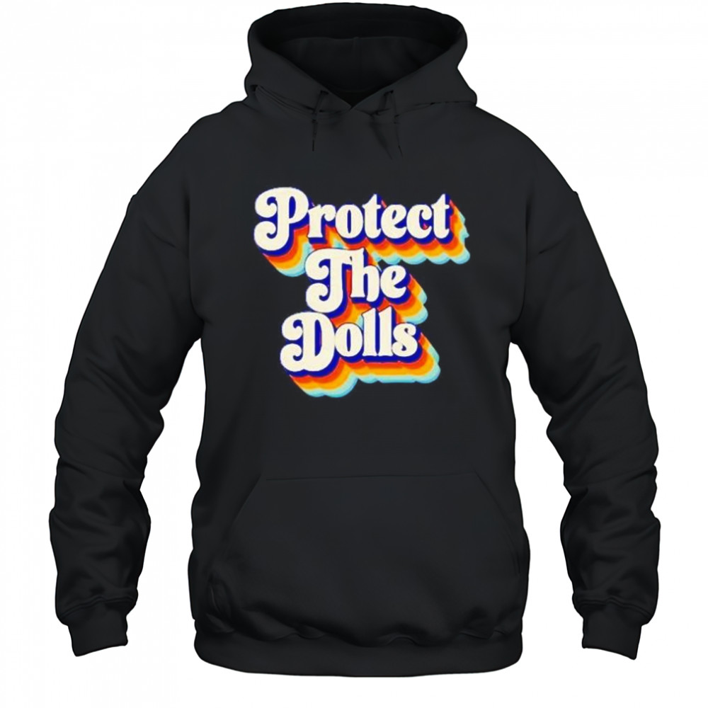 Protect the dolls groovy shirt Hoodie