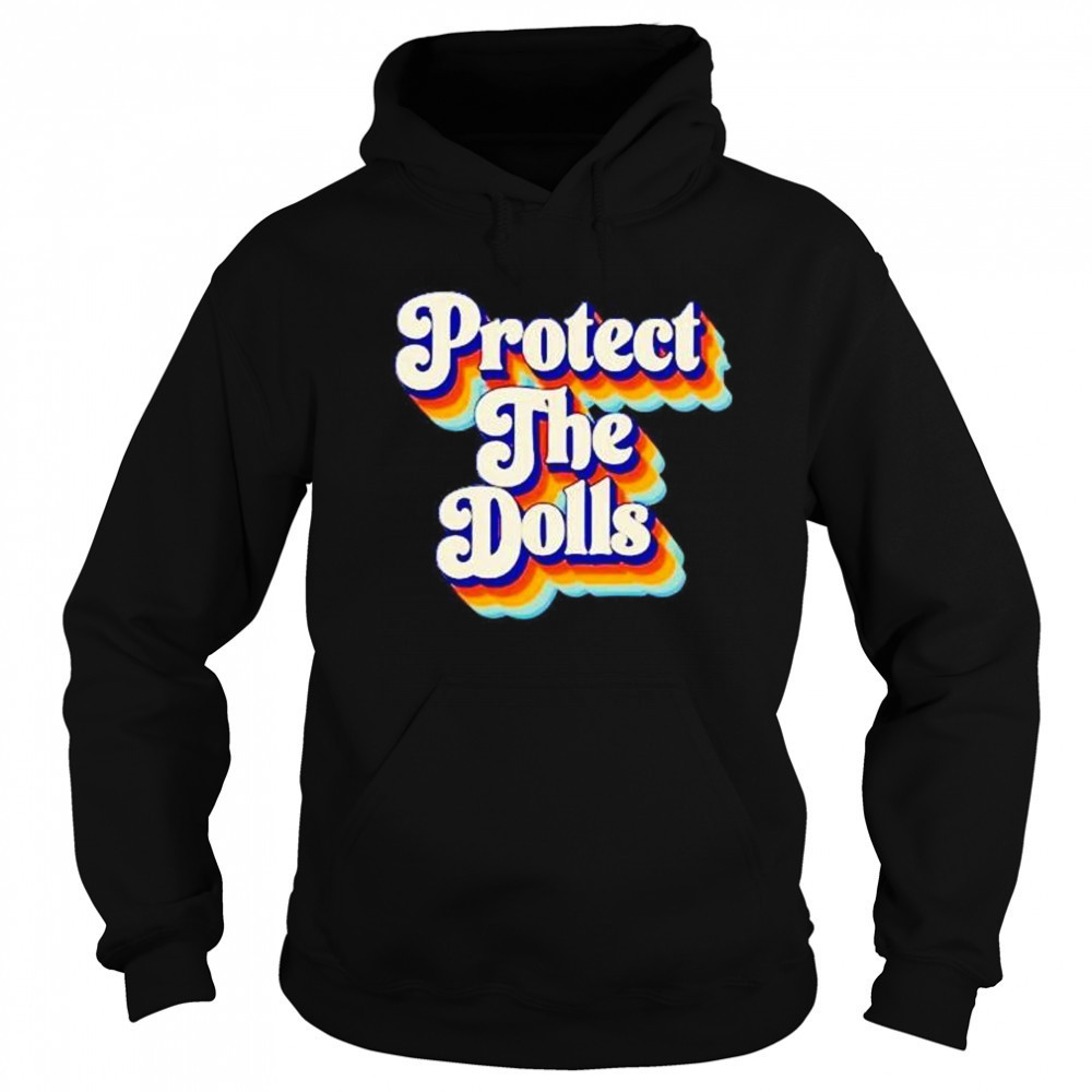 Protect the dolls groovy shirt Sweatshirt