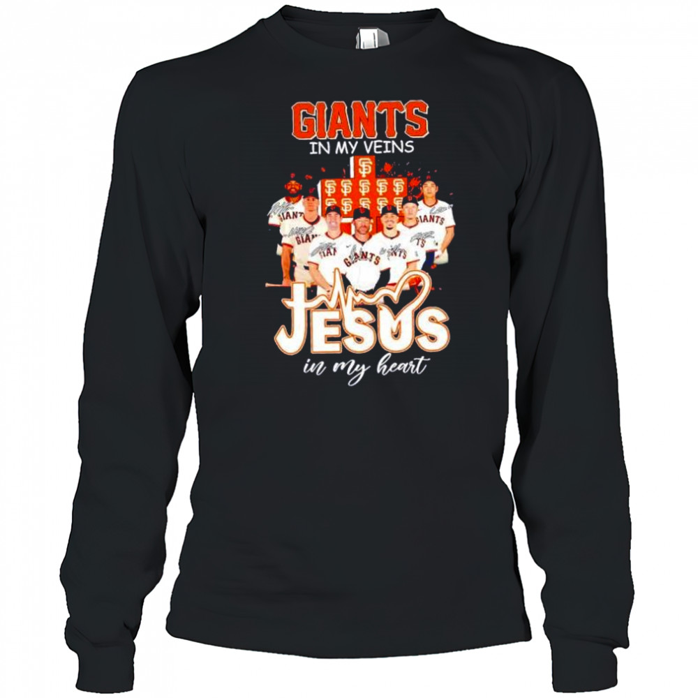 San Francisco Giants in my veins Jesus in my heart players signatures shirt Long Sleeved