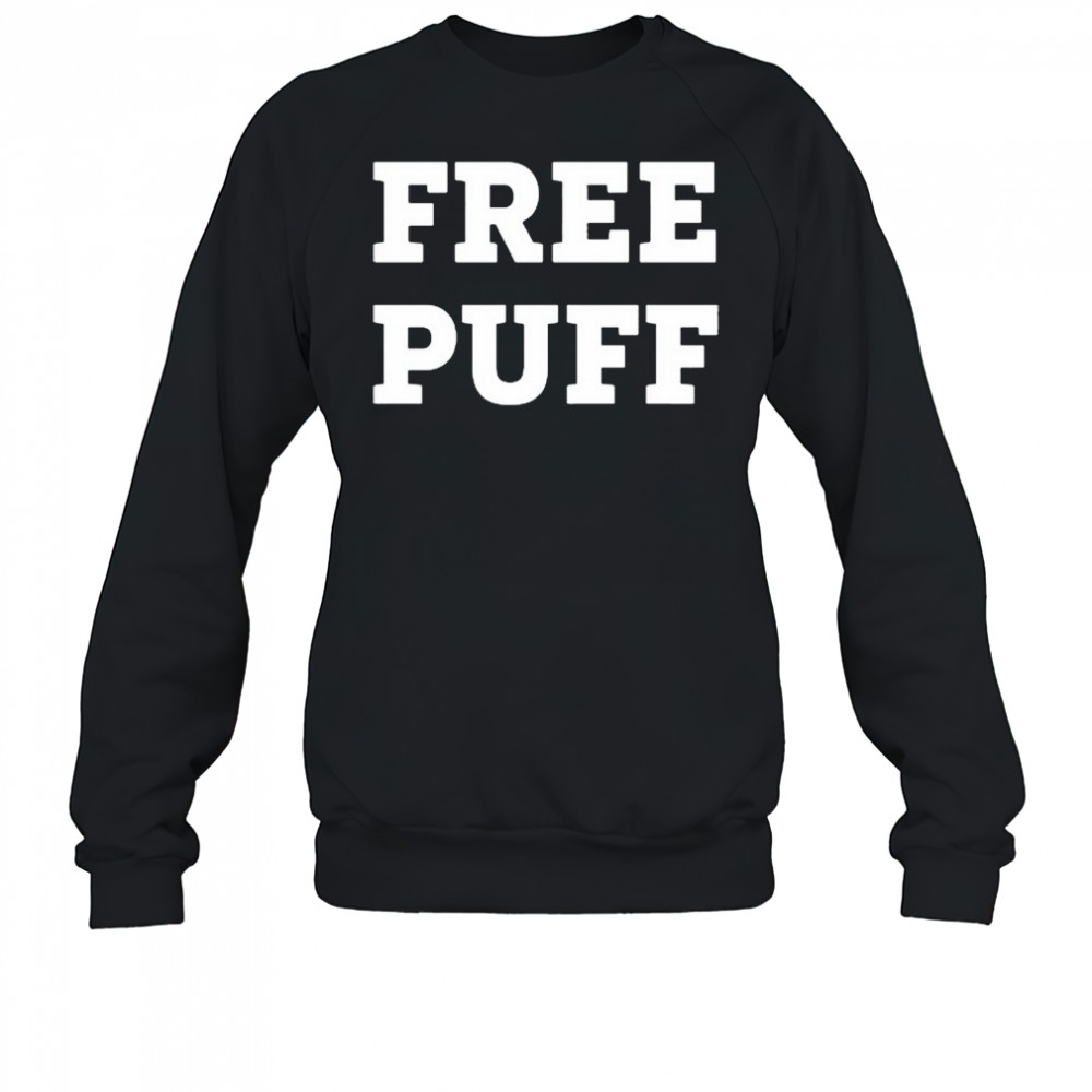 Sean Diddy Combs Friend Wearing Free Puff New t-shirt Sweatshirt