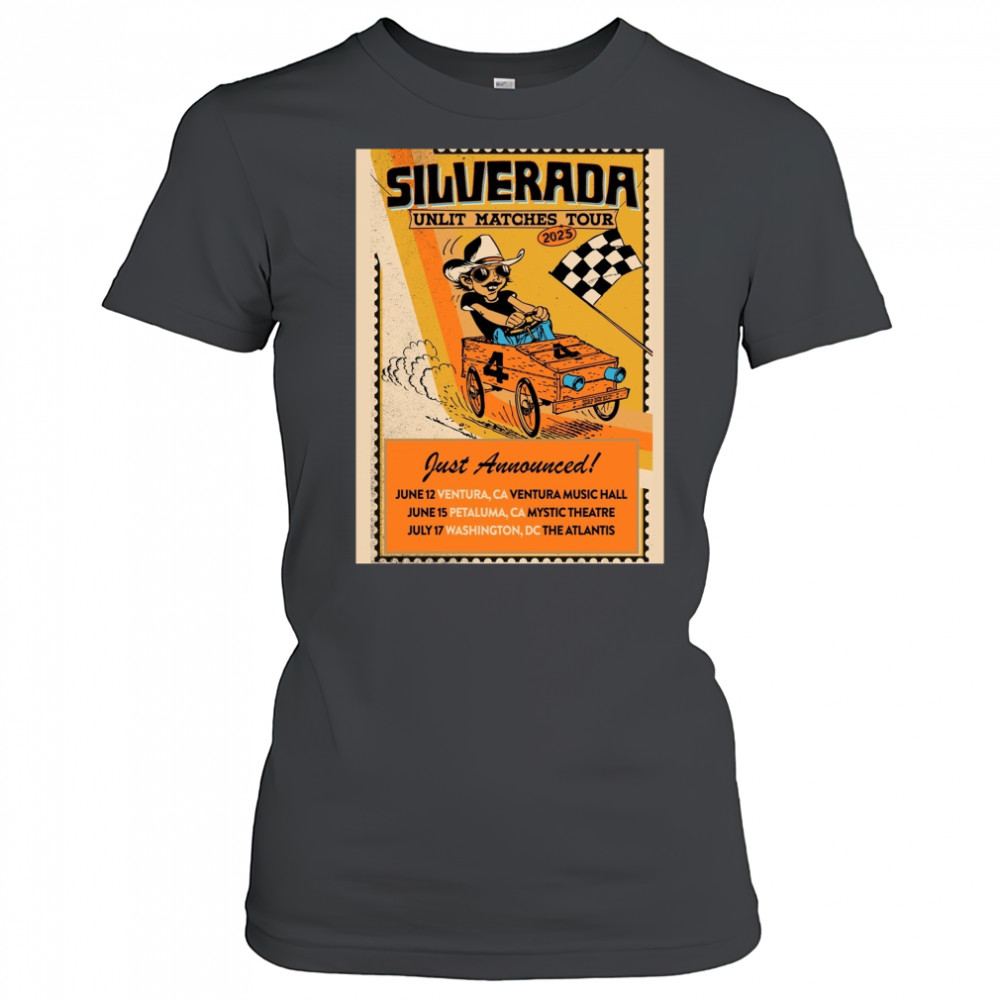 Silverada Unlit Matches Tour 2025 Just Announced June 12 Ventura CA Ventura Music Hall Poster t-shirt Women's T-shirt