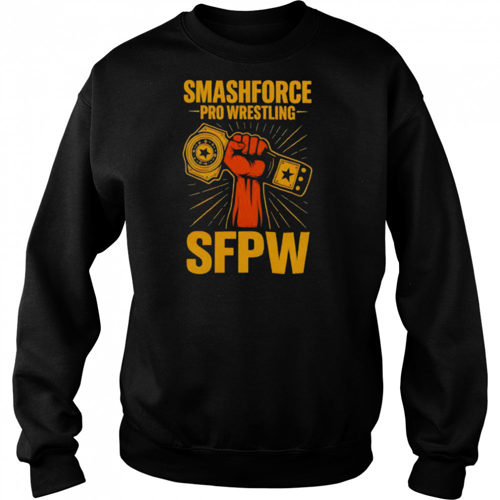 Smashforce Pro Wrestling SFPW shirt Hoodie