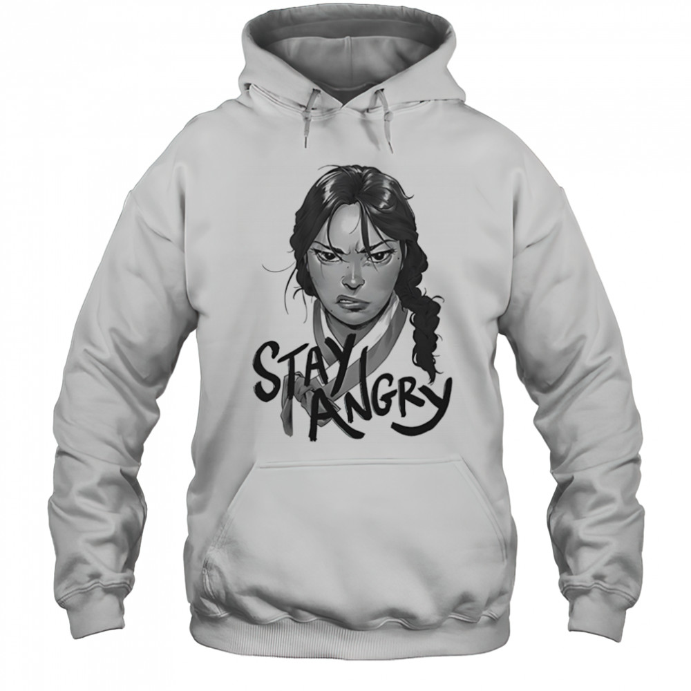 Stay angry shirt Hoodie