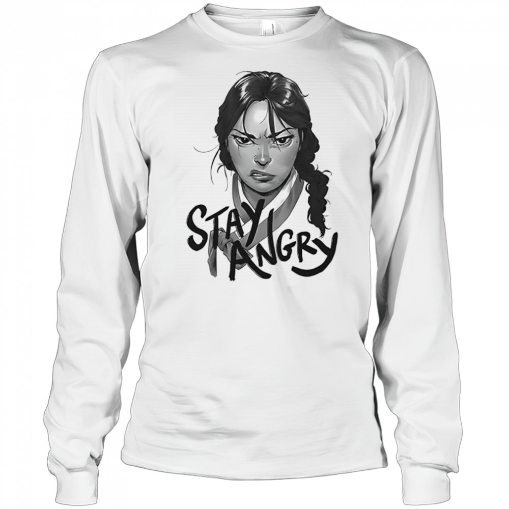 Stay angry shirt Long Sleeved
