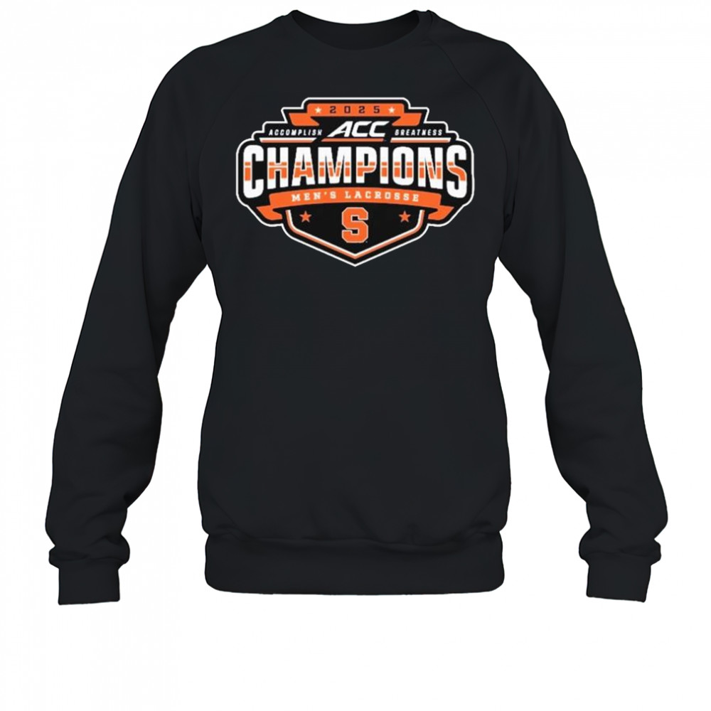 Syracuse Orange 2025 ACC Men’s Lacrosse Conference Tournament Champions t-shirt Sweatshirt