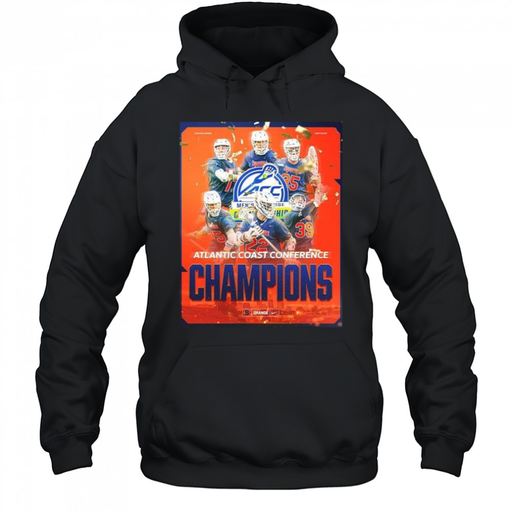 Syracuse Orange Men’s Lacrosse Is The Atlantic Coast Conference Champions 2025 Shirt Hoodie