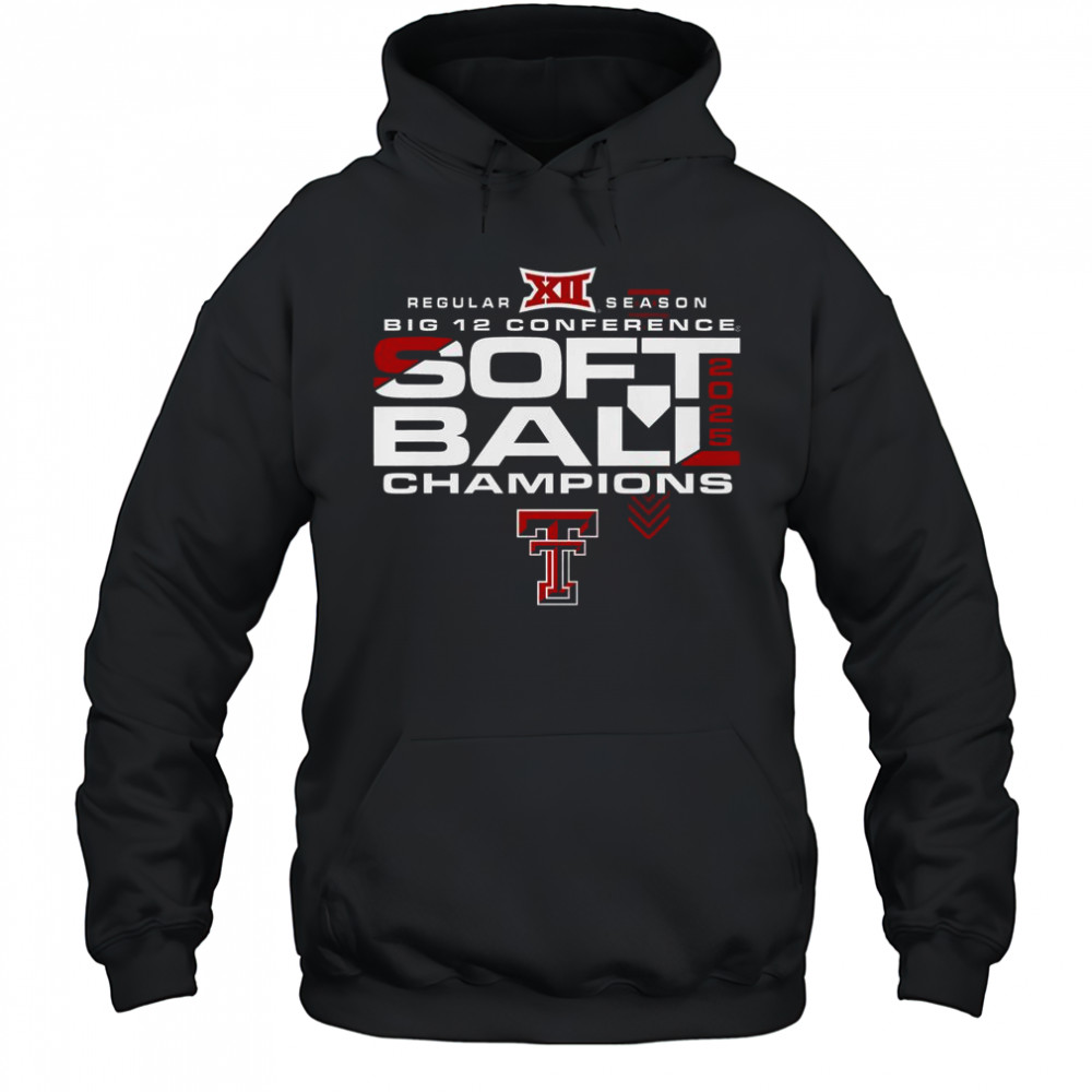 Texas Tech Red Raiders 2025 Big 12 Softball Regular Season Champions T-Shirt Hoodie