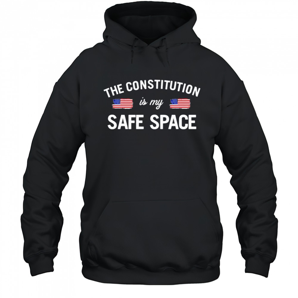 The constitution is my safe space US shirt Hoodie