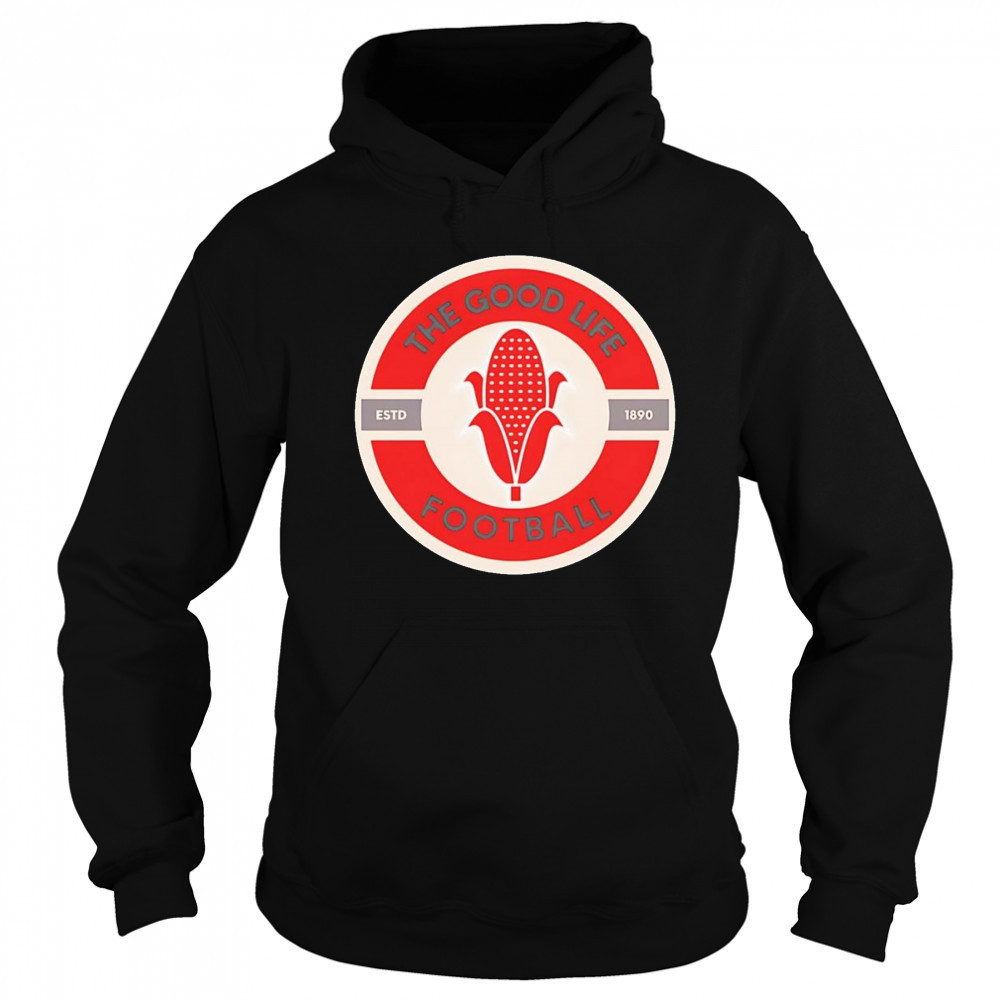 The good life football shirt Sweatshirt