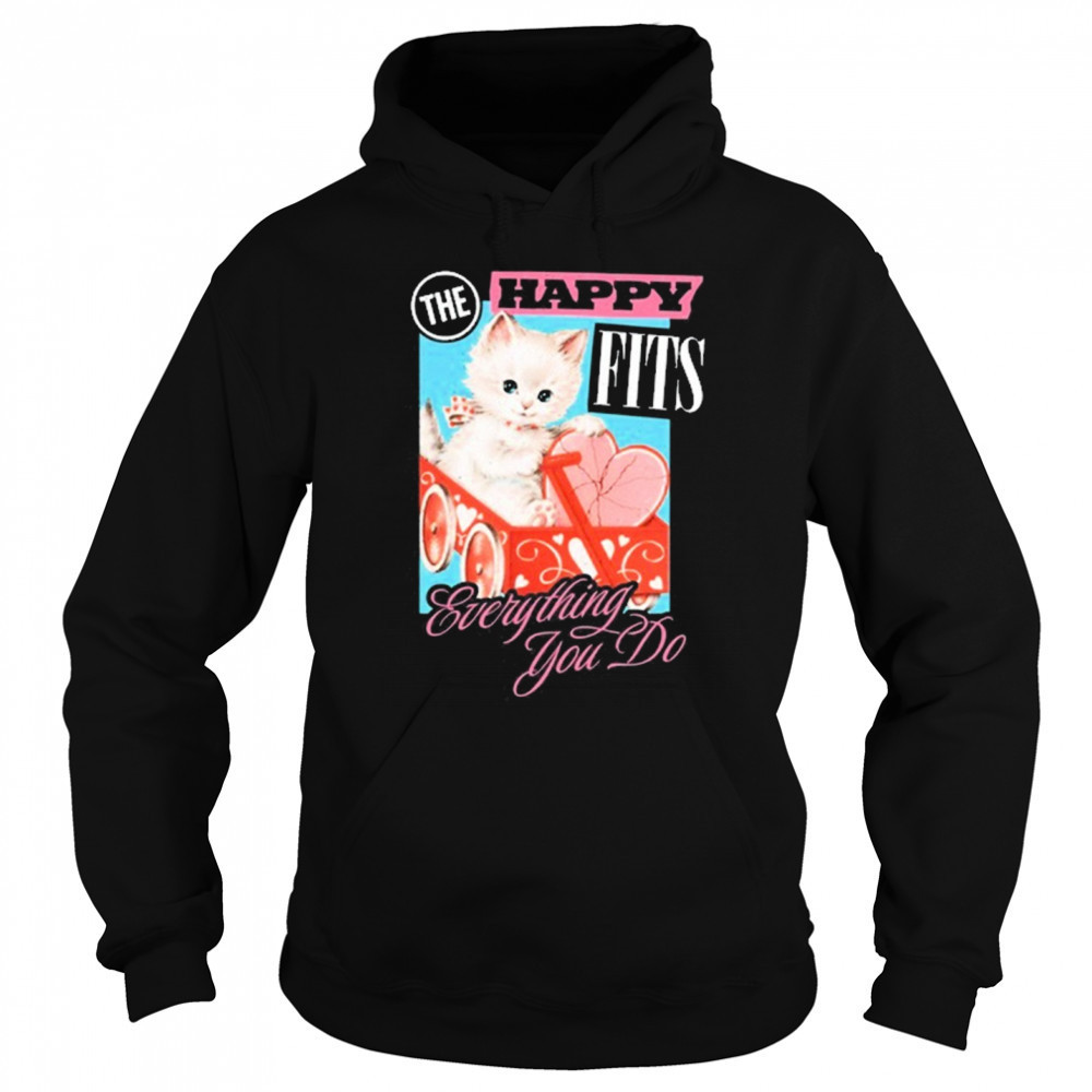 The Happy Fits Everything You Do Pink Kitten New t-shirt Sweatshirt