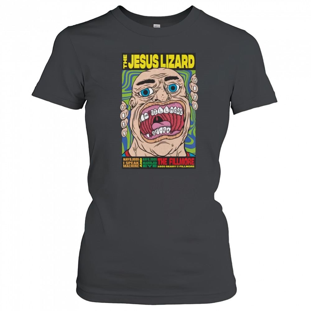 The Jesus Lizard The Fillmore San Francisco CA May 6 2025 Tour I Speak Machine t-shirt Women's T-shirt