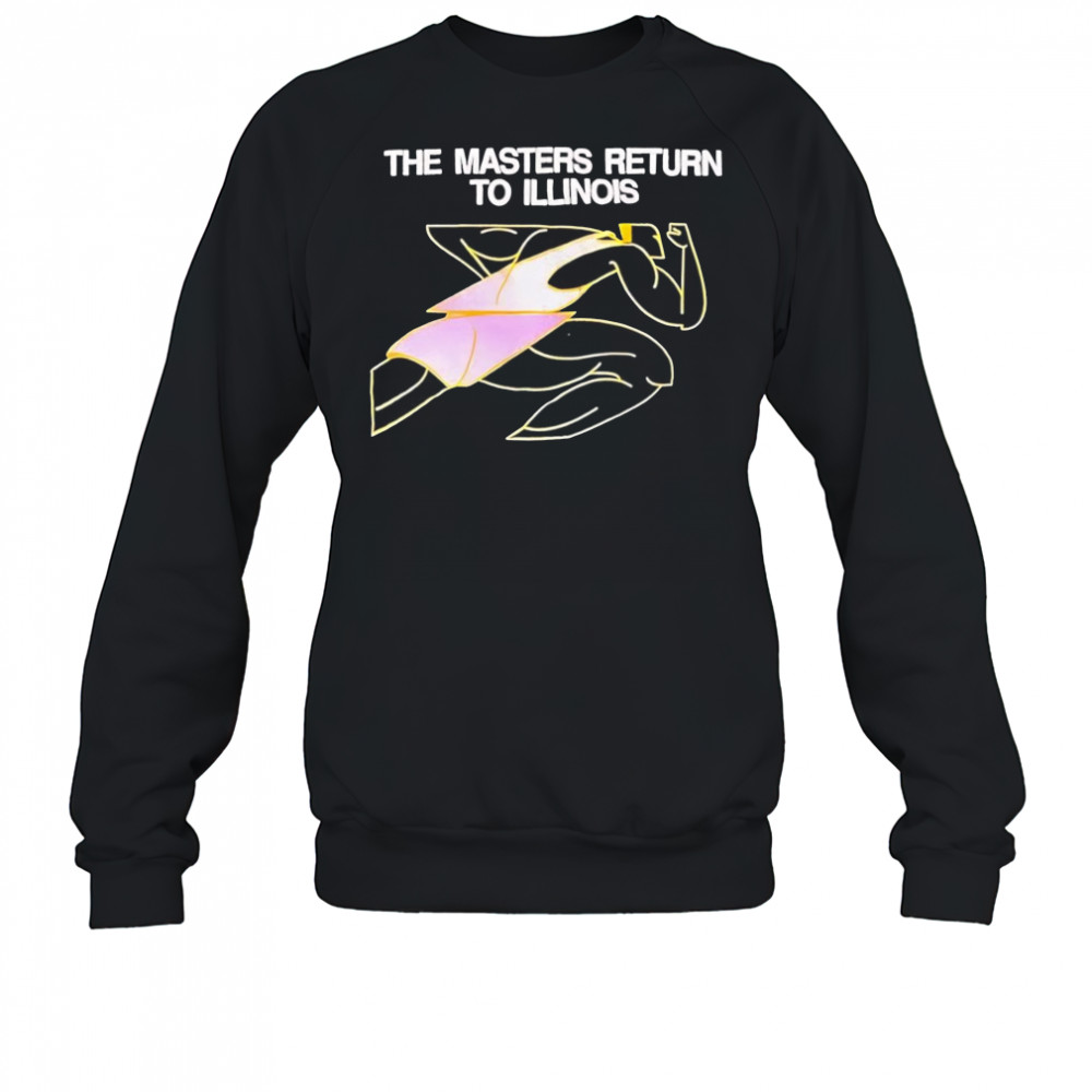 The master return to Illinois shirt Sweatshirt