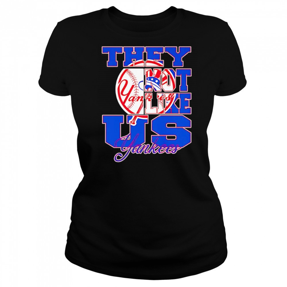 They not like us Yankees shirt Women's T-shirt