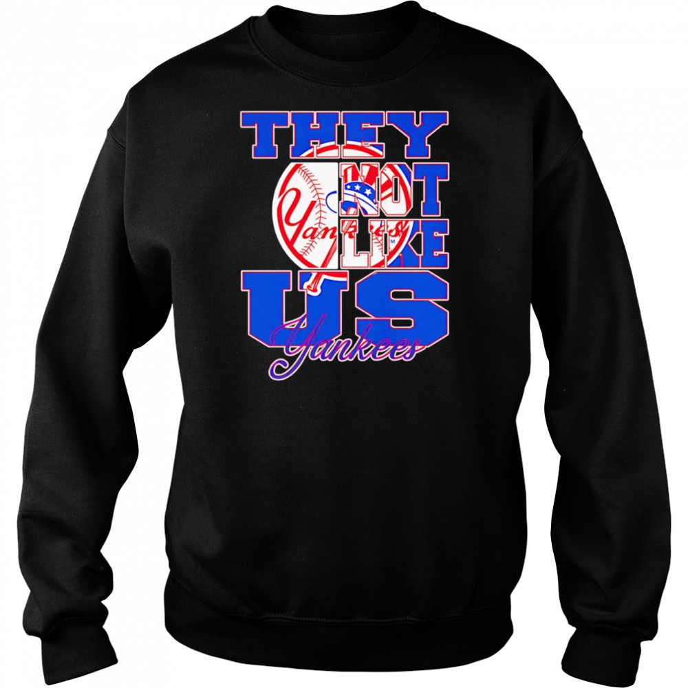 They not like us Yankees shirt Hoodie