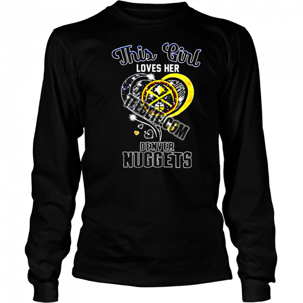 This Girl Love Her Denver Nuggets Basketball Shirt Long Sleeved