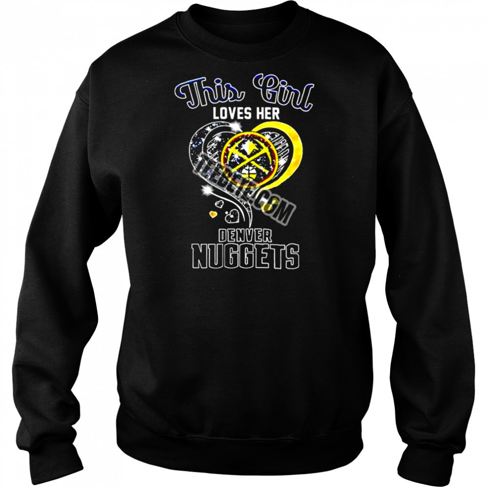 This Girl Love Her Denver Nuggets Basketball Shirt Hoodie