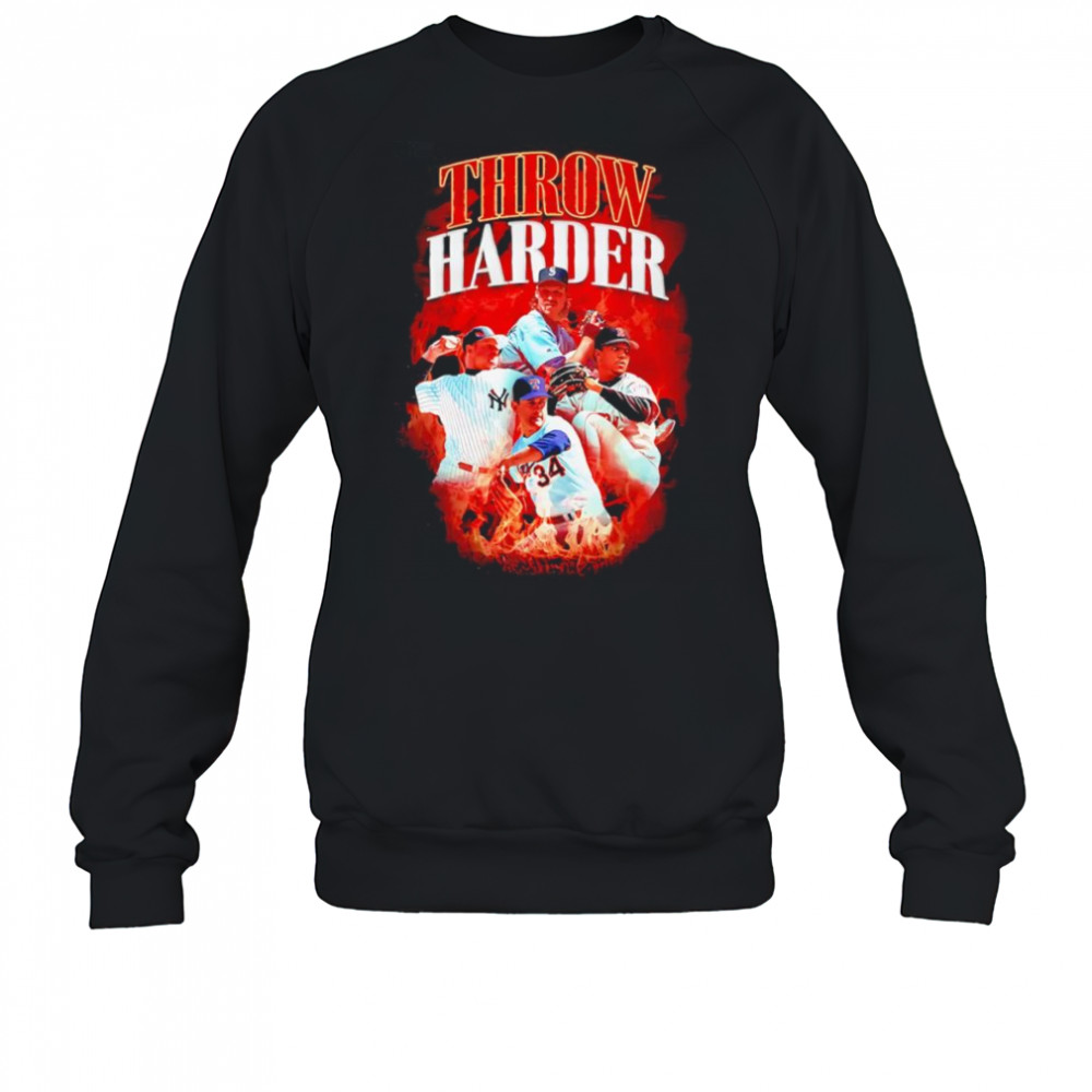 Throw Harder MLB baseball retro shirt Sweatshirt