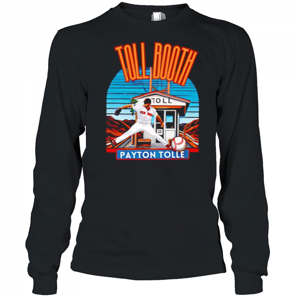 Toll Booth Payton Tolle shirt Long Sleeved