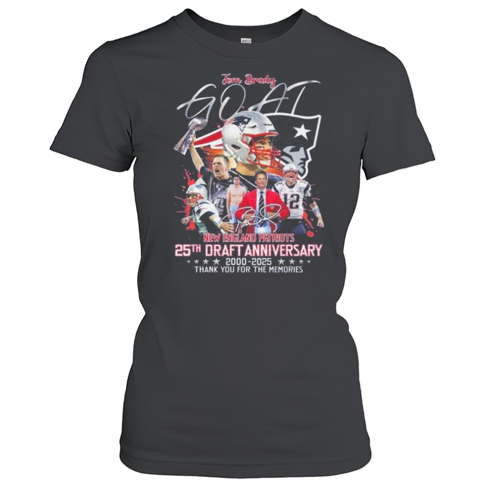 Tom Brady GOAT New England Patriots 25th Draft Anniversary 2000-2025 Thank You For The Memories Signature Shirt Women's T-shirt