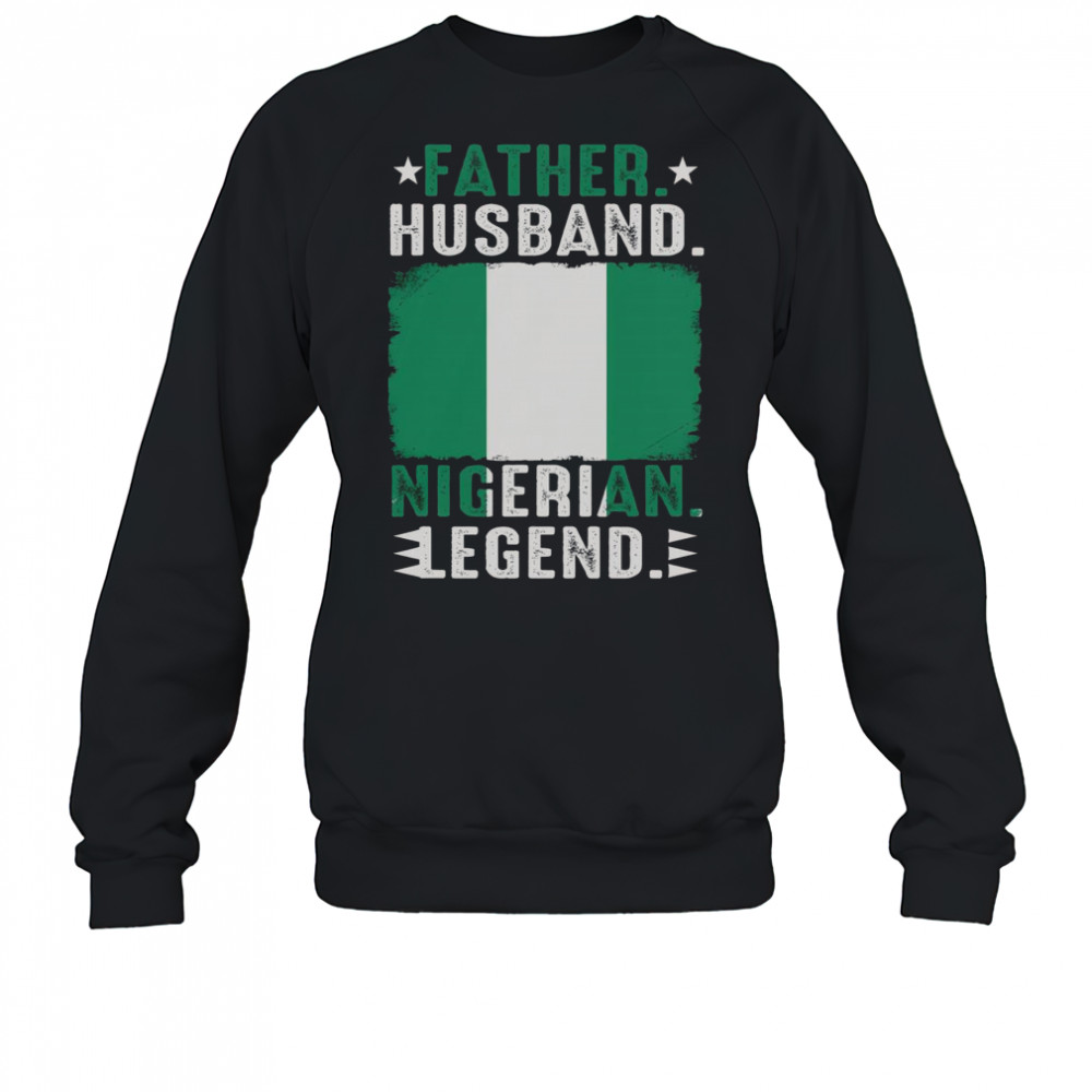 Top Father Husband Nigeria Father’s Day Proud Dad Family Lover T-Shirt Sweatshirt