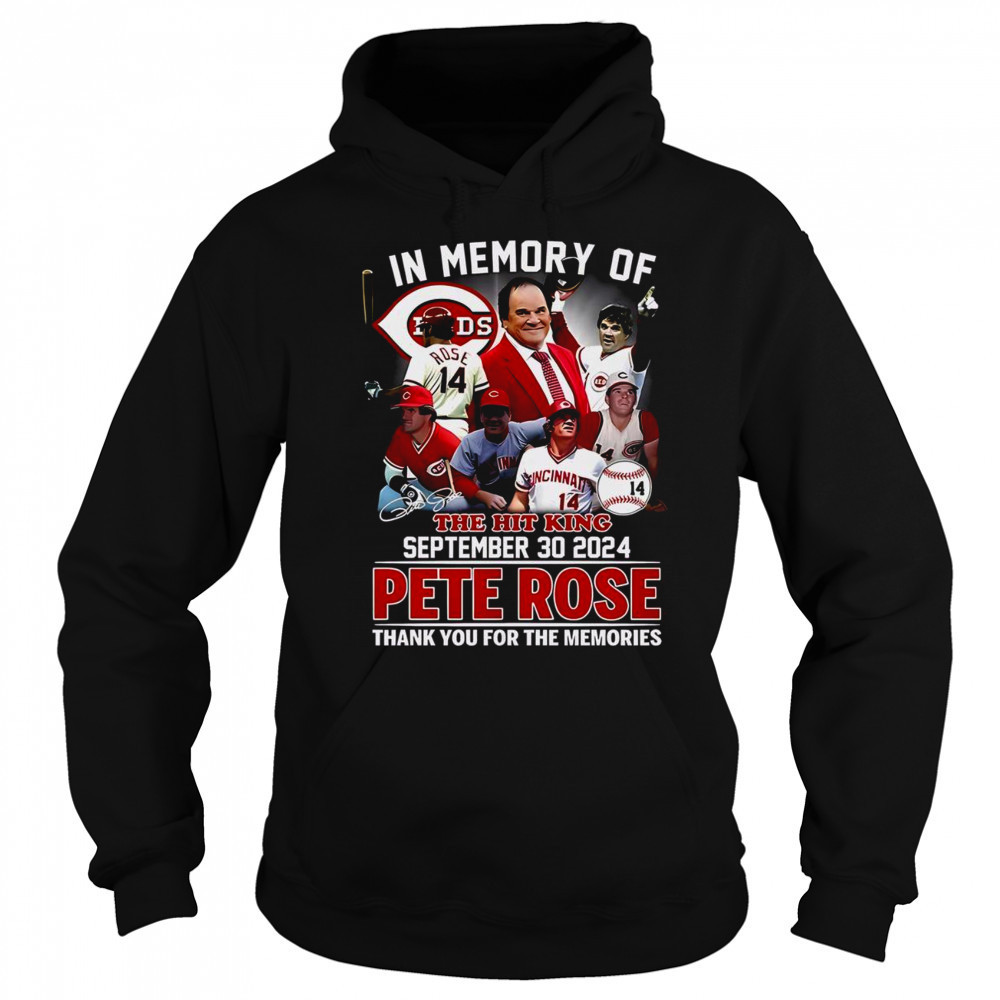 Top In Memory Of The Hit King Pete Rose Thank You For The Memories T-Shirt Sweatshirt