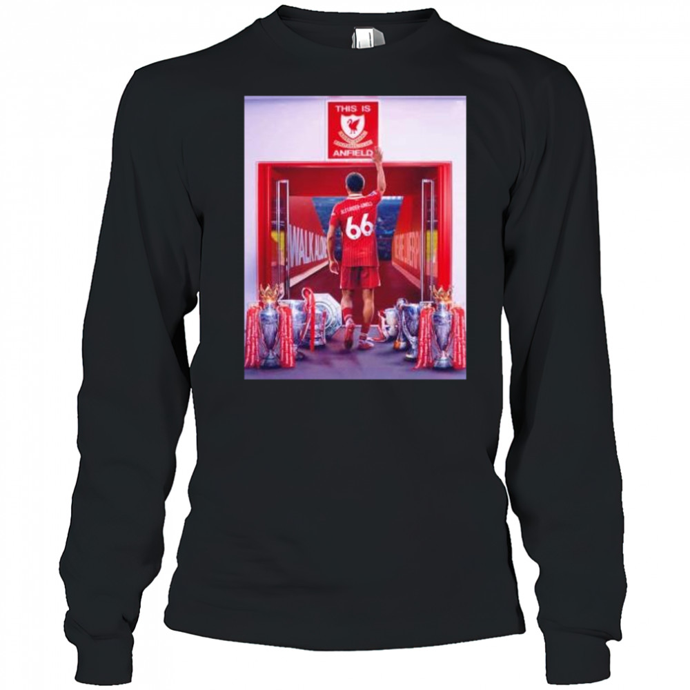 Trent Alexander-Arnold Liverpool FC this is Anfield shirt Long Sleeved
