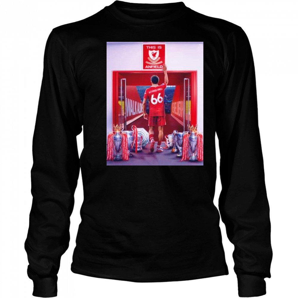 Trent Alexander-Arnold Liverpool FC this is Anfield shirt Long Sleeved