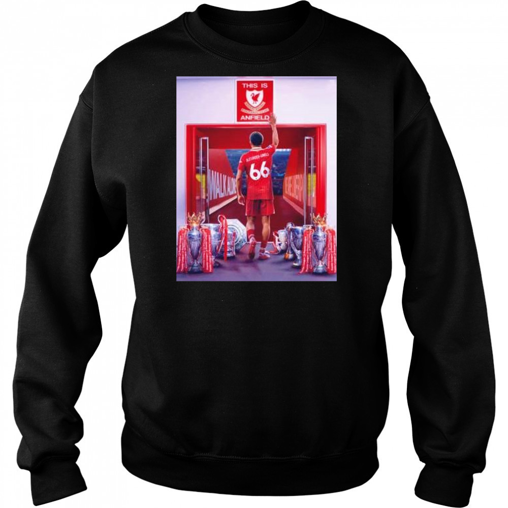 Trent Alexander-Arnold Liverpool FC this is Anfield shirt Hoodie