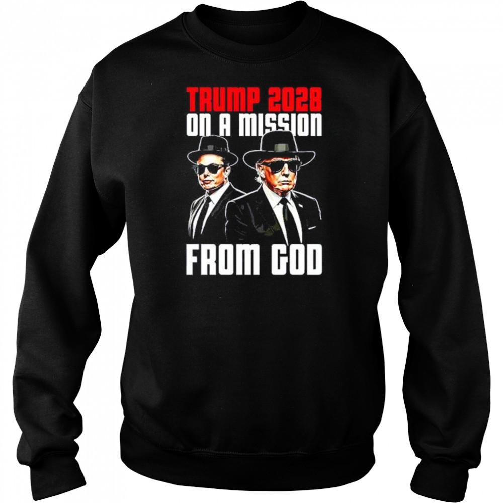 Trump 2028 on a mission from God Elon Musk and Trump shirt Hoodie