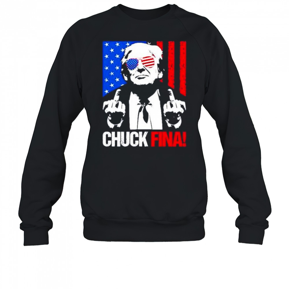 Trump middle fingers Chuck Fina shirt Sweatshirt